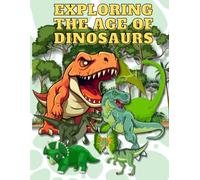 Exploring the Age of Dinosaurs: An Educational Coloring Adventure for Kids
