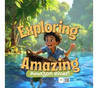 Exploring the Amazing Amazon River! (STEM Learning)