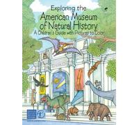 Exploring the American Museum of Natural History: A Children's Guide with Pictures to Color (Dover Nature Coloring Book) by Wynne, Patricia J., Coloring Books (2004) Paperback