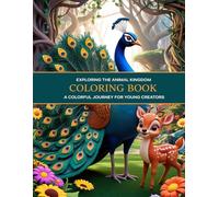 EXPLORING THE ANIMAL KINGDOM: A Colorful Journey for Young Creators