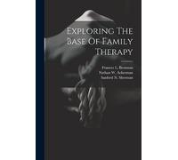 Exploring The Base Of Family Therapy