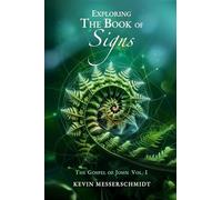 Exploring the Book of Signs: The Gospel of John Vol I