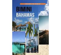 Exploring The Charm Of Bimini, Bahamas