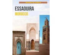 Exploring The Charm Of Essaouira, Morocco