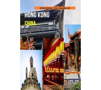 Exploring The Charm Of Hong Kong, China