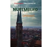 Exploring The Charm Of Nuremberg, Germany