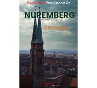 Exploring The Charm Of Nuremberg, Germany