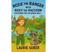 Exploring the Columbia Area: Rosie the Ranger with Ricky the Raccoon