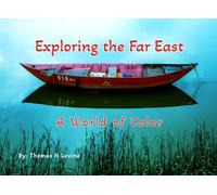 Exploring the Far East - A World of Color: Coffee Table Book - 140 Photographs of Vietnam