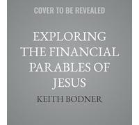 Exploring the Financial Parables of Jesus: The Economy of Grace and the Generosity of God