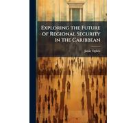 Exploring the Future of Regional Security in the Caribbean