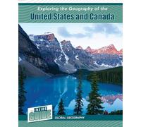 Exploring the Geography of the United States and Canada (Inside Guide: Global Geography)