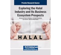 Exploring the Halal Industry and Its Business Ecosystem Prospects