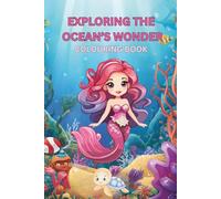 EXPLORING THE OCEAN'S WONDER: COLOURING BOOK