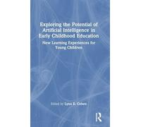 Exploring the Potential of Artificial Intelligence in Early Childhood Education: New Learning Experiences for Young Children