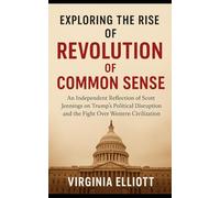 Exploring the rise of Revolution of common sense: An Independent Reflection of Scott Jennings on trumps political disruption and the fight over western civilization