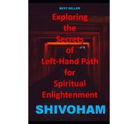 Exploring the Secrets of Left-Hand Path for Spiritual Enlightenment
