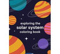exploring the solar system coloring book: Space Coloring for Kids | Planets, Astronauts, Rockets & Galaxy