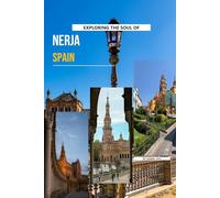 Exploring The Soul Of Nerja, Spain