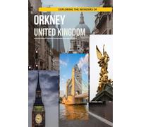 Exploring The Wonders Of Orkney, United Kingdom