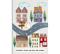 Exploring the World: A Homeschool Field Trip Journal