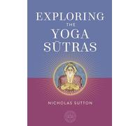 Exploring the Yoga Sutras (Oxford Centre for Hindu Studies Mandala Publishing)