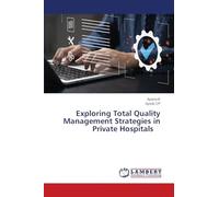 Exploring Total Quality Management Strategies in Private Hospitals