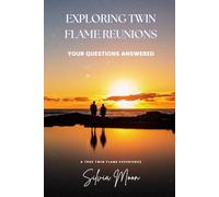 Exploring Twin Flame Reunions: Your Questions Answered: 3 (Twin Flame Reunion Answers)