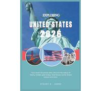 EXPLORING UNITED STATES 2026: Your smart US pocket atlas; discover the statue of liberty, Golden gate bridge, Walt Disney world, Grand canyon and more.