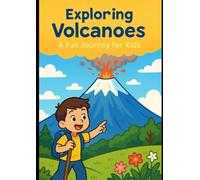 Exploring Volcanoes: A Fun Journey for Kids