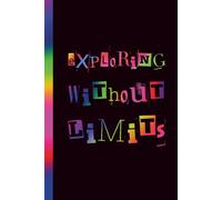 Exploring Without Limits: Travel Journal Notebook for Adventures, Trips, Memories & Reflections | 6 x 9 Blank Lined Journal for Travelers, Exploration & Wanderlust