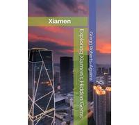 Exploring Xiamen's Hidden Gems: Panache Xiamen (Asia with Panache)