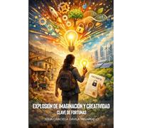 Explosión de Imaginación y Creatividad: Clave de Fortunas