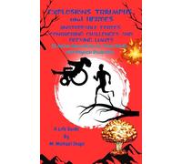 Explosions, Triumphs, and Heroes- Unstoppable Forces- Conquering Challenges and Defying Limits: 25 Action Movie Rules for Teens/Adults with Physical Disabilities (Movie Rules Life Guide)