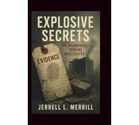 Explosive Secrets: The Oklahoma City Bombing Investigated