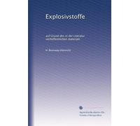 Explosivstoffe: auf Grund des in der Literatur verhoffentlichen materials
