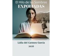 Expoliadas: El Hilo de las Sombras