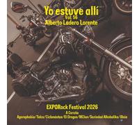 EXPORock Festival 2026: Yo Estuve Allí, Vol 56