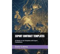 EXPORT CONTRACT TEMPLATES: 42 Ready-to-Use International Trade Agreements with Expert Commentary: Sales, Distribution, Agency, Joint Venture, NDA, ... Templates: 6 (EXPORT WITHOUT RISKS)