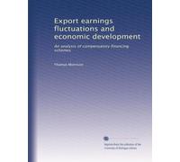 Export earnings fluctuations and economic development: An analysis of compensatory financing schemes