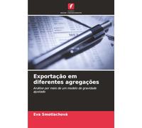 Exportação em diferentes agregações: Análise por meio de um modelo de gravidade ajustado