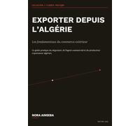 Exporter depuis l'Algérie: Les fondamentaux du commerce extérieur