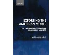 Exporting The American Model: The Postwar Transformation of European Business