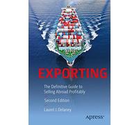 Exporting: The Definitive Guide to Selling Abroad Profitably