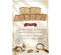 Exposearch Volume 2: Vows, Veils & Lies: A Wedding Scandal Word Search Puzzle Book For Adults (Exposearch Scandal Mystery Puzzle)