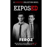 Exposed: A high heat MM, closeted, coming out romance. (The Closeted Collection)