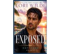 Exposed: An Enemies-to-Lovers, Forced Proximity, Exotic Surroundings, Undercover Romantic Thriller (Hot Zone)