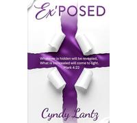 Ex'POSED: Whatever is hidden will be revealed. What is concealed will come to light.- Mark 4:22