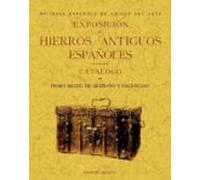 Exposicion De Hierros Antiguos Españoles (clasicos Fascmil)