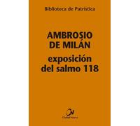 Exposición del Salmo 118 | Ambrosio De Milán